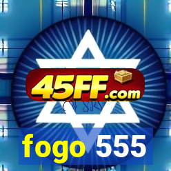 fogo 555